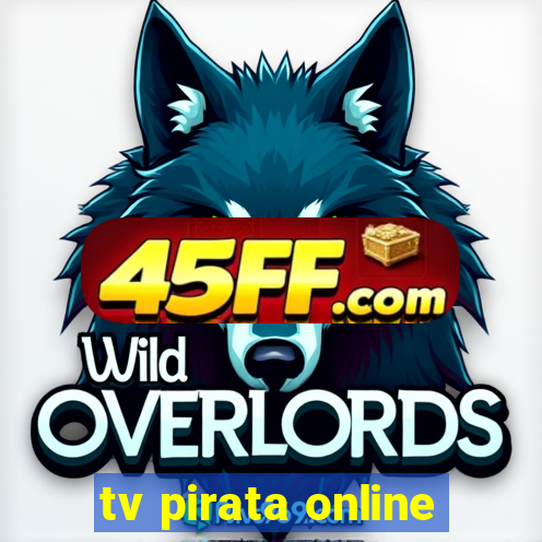 tv pirata online